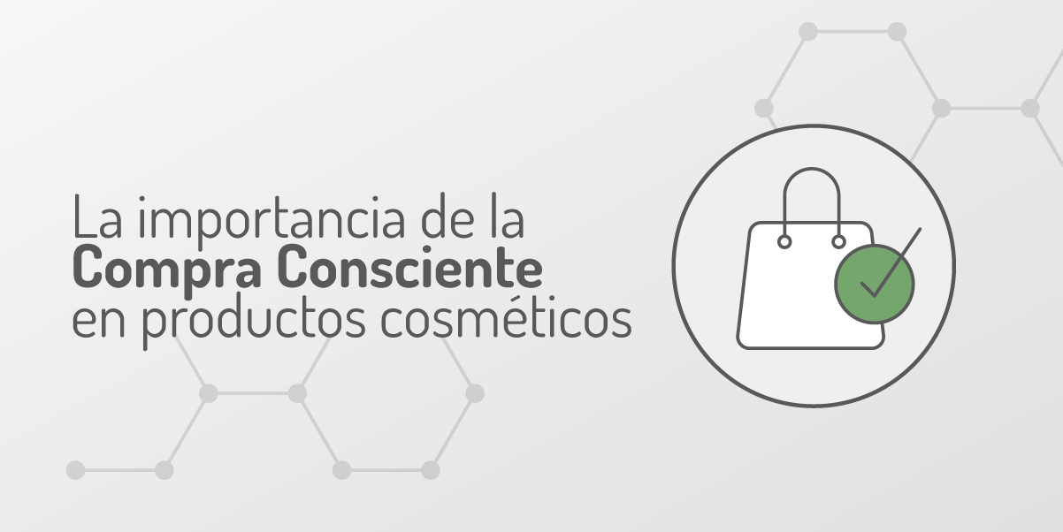 La importancia de la Compra Consciente en productos cosméticos